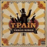 T-pain/Thr33 Ringz