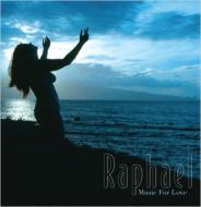 Raphael (New Age)/Music For Love