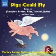 合唱曲オムニバス/Pigs Could Fly： New London Children's Cho
