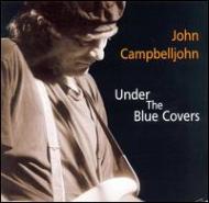 John Campbell/Under Blue Covers