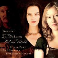 ダウランド（1563-1626）/In Darkness Let Me Dwell： Hille Perl(Gamb) Lee Santana Mields