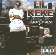 Lil'Keke/Loved By Few Hated By Many
