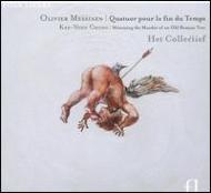 メシアン、オリヴィエ（1908-1992）/Quatuor Pour La Fin Du Temps： Het Collectief +kee-yong Chong