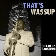 Charles Langford/That's Wassup