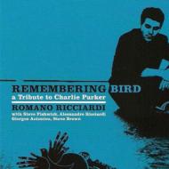 Romano Ricciardi/Remembering Bird A Tribute To Charlie Parker