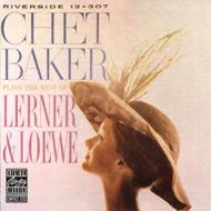 Chet Baker Plays The Best Of Lerner & Loewe