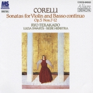 Corelli: Sonatas For Violin And Basso Continuo Op.5 Nos.7-12