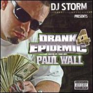 Paul Wall / Dj Storm/Drank Epidemic Vol.4