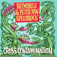 Peter Pan Speedrock / Batmobile/Cross Contamination