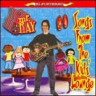 Mr Ray/Songs From The Kids Lounge