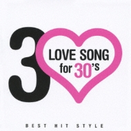 Various/Love Song For 30's Best Hit Style