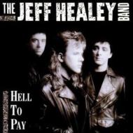 Jeff Healey/Hell To Pay (Ltd)(24bit)