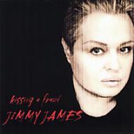 Jimmy James/Kissing A Fraud