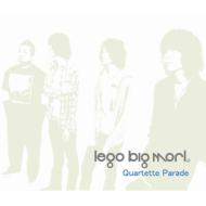 LEGO BIG MORL/Quartette Parade