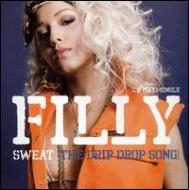 Filly/Sweat The Drip Drop Song