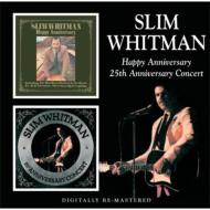 Slim Whitman/Happy Anniversary / 25th Anniversary Concert