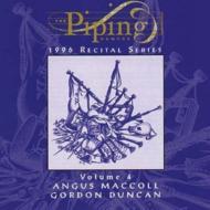 Angus Maccoll / Gordon Duncan/Piping Centre Recital Series Vol.4