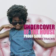 Under Cover Of The House -Best & Unmix Tracks