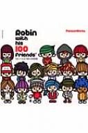 Robin with his 100 friends ロビンくんと100人のお友達 : Panson Work