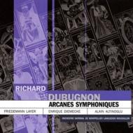 デュビュニョン、リシャール（1968-）/Arcanes Symphoniques： Layer / Altinoglu / Montpellier National O