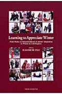 Learning@to@Appreciate@Winter Field@Works@on@Schoolchildrenfs@&@Adultsf@Adaptation@to@Winter@in@Cold@Regions