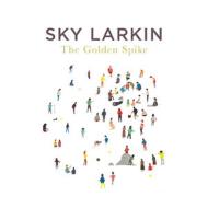 Sky Larkin/Golden Spike