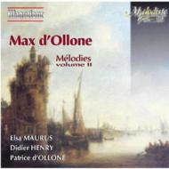 ɥ̡ޥ1875-1959/Melodies Vol.2 Maurus(Ms) D. henry(Br) D'ollone(P)