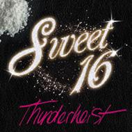 Thunderheist/Sweet 16