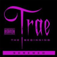 Trae Tha Truth/Beginning (Scr)