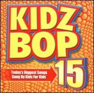 Childrens (子供向け)/Kidz Bop： Vol.15