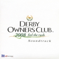 Derby Owners Club 2008 Feel The Rush Soundtrack