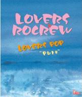 LOVERS ROCREW/Lovers Pop Pure