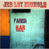 Jeb Loy Nichols/Parish Bar