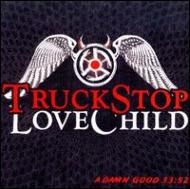 Truckstop Lovechild/Damn Good 33 52