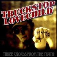 Truckstop Lovechild/Three Chords From The Truth