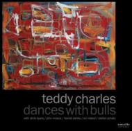 Teddy Charles/Dances With Bulls