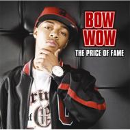 Bow Wow (Lil Bow Wow)/Price Of Fame
