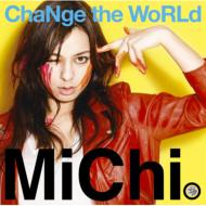 MiChi/Change The World