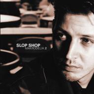 Slop Shop/Makrodelia 2 (Ltd)