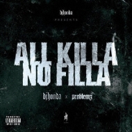 All Killa / No Filla