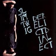 Slim Twig/Derelict Dialect