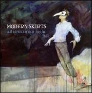 Modern Skirts/All Of Us In Our Night