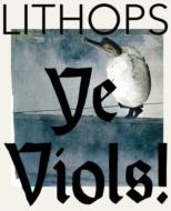 Lithops/Ye Viols (Ltd)
