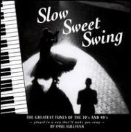 Paul Sullivan/Slow Sweet Swing