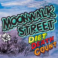 MOONWALK STREET/Diet Death Count