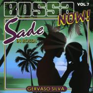 Gervaso Silva/Bossa Now 7 Sade In Bossa