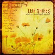 Leif Shires/What A Wonderful World