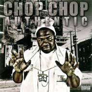 Chop Chop/Authentic