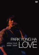 Park Yong Ha Arena Tour 2008 2009 Love
