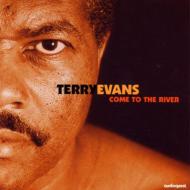 Terry Evans/Come To The River